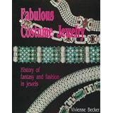 Fabulous Costume Jewelry: History Of Fantasy And Fashion In Jewels