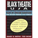Plays By African Americans: The Recent Period 1935-Today