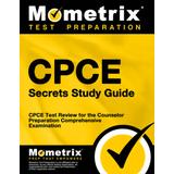 Cpce Secrets Study Guide: Cpce Test Review For The Counselor Preparation Comprehensive Examination