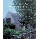 The Home Within Us: Romantic Houses, Evocative Rooms