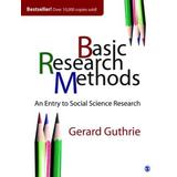 Basic Research Methods: An Entry To Social Science Research
