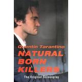 Natural Born Killers: The Original Screenplay