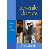 Juvenile Justice: Process and Systems