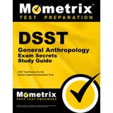 Dsst General Anthropology Exam Secrets Study Guide: Dsst Test Review For The Dantes Subject Standardized Tests