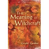 The Meaning Of Witchcraft