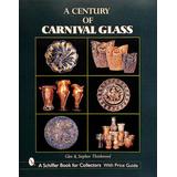 A Century Of Carnival Glass