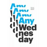 Any Wednesday