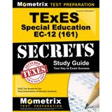 Texes Special Education Ec-12 (161) Secrets Study Guide: Texes Test Review For The Texas Examinations Of Educator Standards