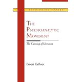 The Psychoanalytic Movement: The Cunning Of Unreason