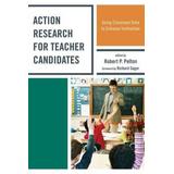 Action Research For Teacher Candidates: Using Classroom Data To Enhance Instruction