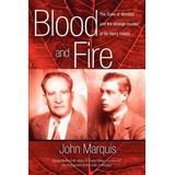 Blood And Fire: The Duke Of Windsor And The Strange Murder Of Sir Harry Oakes. (P/B)