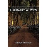 Extraordinary Journeys Of Ordinary Women