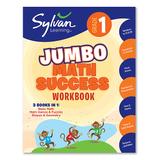 Sylvan Educational Workbooks - Grade 1 Super Math Success Workbook