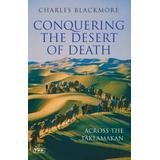 Conquering The Desert Of Death: Across The Taklamakan