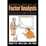 Making Sense Of Factor Analysis: The Use Of Factor Analysis For Instrument Development In Health Care Research