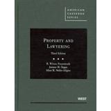 Property and Lawyering (American Casebook Series)