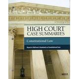 High Court Case Summaries on Constitutional Law, Keyed to Sullivan, 17th