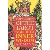 Secrets Of The Tarot: A Guide To Inner Wisdom