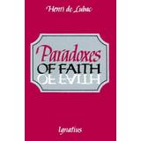 Paradoxes Of Faith