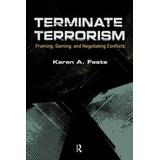 Terminate Terrorism: Framing, Gaming, And Negotiating Conflicts