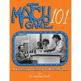 Match Game 101: A Backstage History Of Match Game