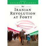 The Iranian Revolution At Forty