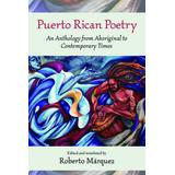 Puerto Rican Poetry: An Anthology From Aboriginal To Contemporary Times