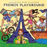 French Playground,'Putumayo Kid's French Playground Music CD'
