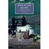 Bats In The Belfry: A London Mystery