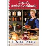 Lizzie's Amish Cookbook: Favorite Recipes from Three Generations of Amish Cooks!