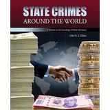 State Crimes Around The World: A Treatise In The Sociology Of State Deviance