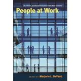 People At Work: Life, Power, And Social Inclusion In The New Economy