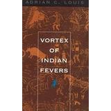 Vortex Of Indian Fevers