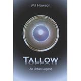 Tallow: An Urban Legend