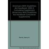 Americans With Disabilities Act Handbook: 2002-2 Cumulative Supplement (Americans With Disabilities Act Handbook Cumulative Supplement)