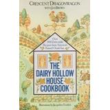 The Dairy Hollow House Cookbook: Over 400 Recipes From America's Famed Country Inn