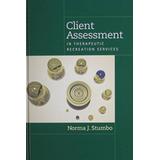 Client Assessment In Therapeutic Recreation Services