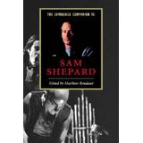 The Cambridge Companion To Sam Shepard