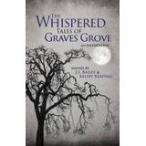 The Whispered Tales Of Graves Grove