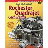 How to Rebuild & Modify Rochester Quadrajet Carburetors (S-a Design)