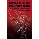 Mobile Suit Gundam: Awakening, Escalation, Confrontation