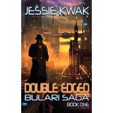 Double Edged: The Bulari Saga