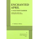 Enchanted April Acting Edition