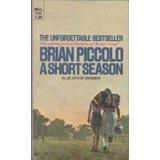 Brian Piccolo : A Short Season