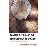 Communication And The Globalization Of Culture: Beyond Tradition And Borders