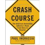 Crash Course: The American Automobile Industry's Road From Glory To Disaster