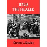 Jesus The Healer