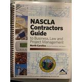Nascla Contractors Guide To Business Law And Project Management North Carolina General Contractors Th Edition
