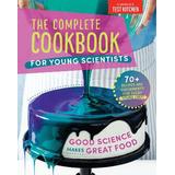 The Complete Cookbook for Young Scientists by America's Test America'