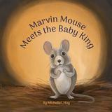 Marvin Mouse Meets The Baby King